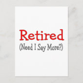 もう退職した少し言う必要がある?ギフトおもしろい ポストカード (正面)