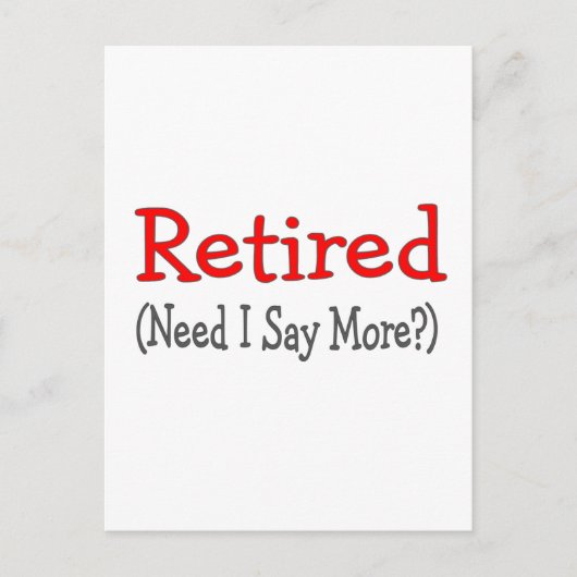 もう退職した少し言う必要がある？ギフトおもしろい ポストカード (正面)