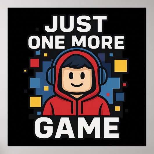 もう1ゲームだけゲーマーステッカー ポスター (正面)