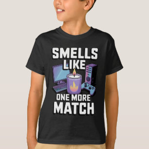もう1マッチしたい気分 PCゲーマーギフトキャンドル Tシャツ