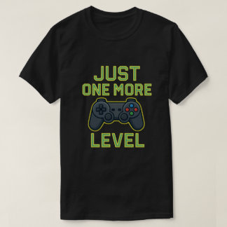 もう1レベルだけゲーマーアート Tシャツ