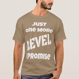 もう1レベルだけ約束します面白いゲーマーゲームf tシャツ