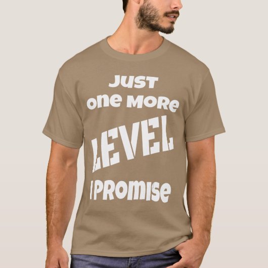 もう1レベルだけ約束します面白いゲーマーゲームf tシャツ (正面)