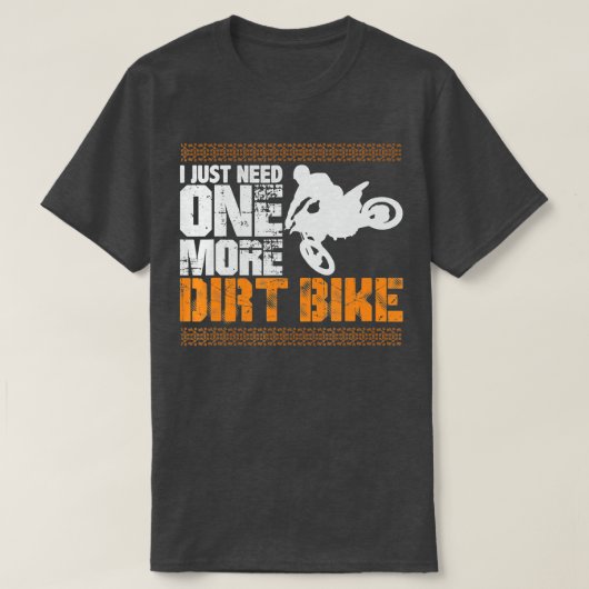 もう1本ダートバイクが必要だ Tシャツ (デザイン正面)