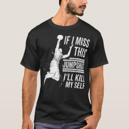 もしこ恋しく思の飛び込みは自殺だ Tシャツ