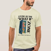 もしもゾーンで生きる - 可能性を探求しよう Tシャツ (正面)