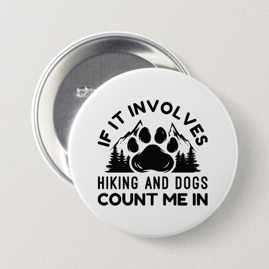 もしハイキングや犬が私を数える 缶バッジ (正面&裏面)