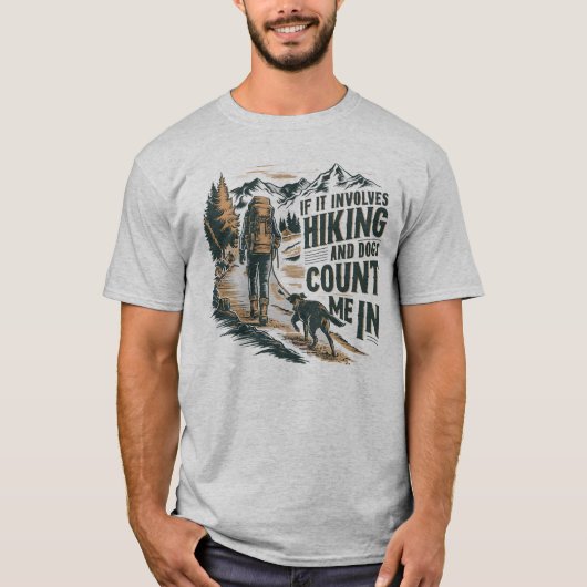 もしハイキングや犬が私を数える Tシャツ (正面)