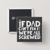 もしパパは修正できない、我々は全て混乱している 缶バッジ (正面&裏面)