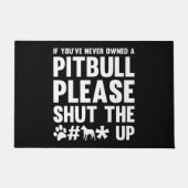 もしピットブル犬の飼い主ギを所有したことはない ドアマット (正面)
