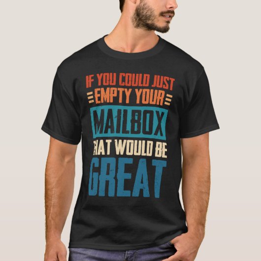 もしメールボックスを空にすればよい Tシャツ (正面)