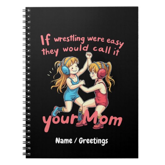 もしレスリングは簡単お母さんって呼ぶ ノートブック (正面)