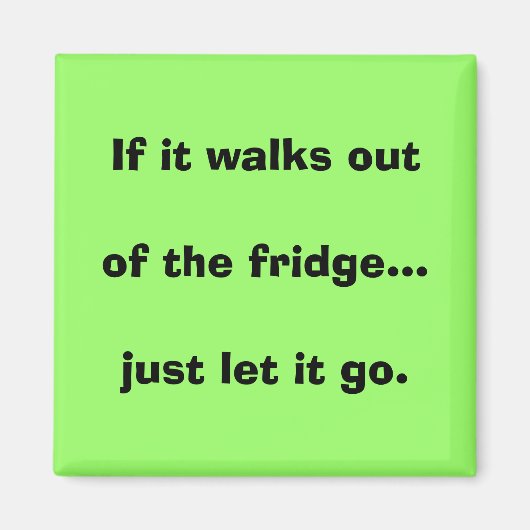 もし冷蔵庫から出る…放っておけ。 マグネット (正面)