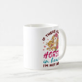 もし天国Iに馬なし行かない馬好き コーヒーマグカップ (正面右)