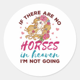 もし天国Iに馬なし行かない馬好き ラウンドシール