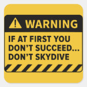 「もし最初は成功しないスカイダイブしない» スクエアシール (正面)