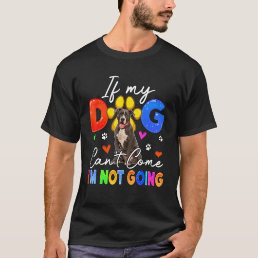 もし犬がピッ来ト・ブルおもしろい値リストに行かない Tシャツ (正面)