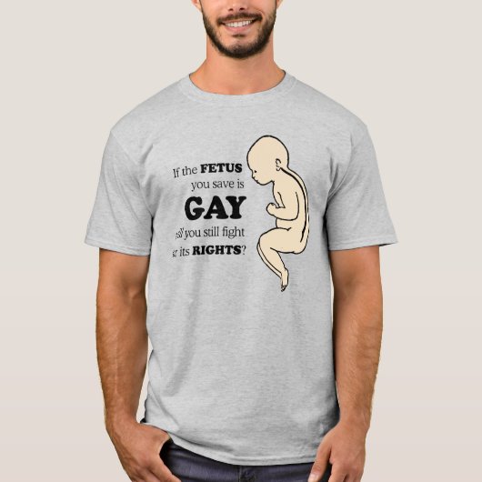 もし胎児がゲイだったらTシャツ Tシャツ (正面)