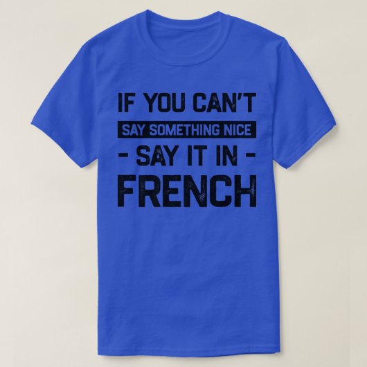 もし言い過ぎだフランスのおもしろい Tシャツ (デザイン正面)
