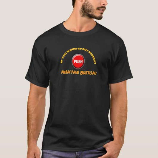 もし麺に買行きたいボタンを押すかわいいD Tシャツ (正面)