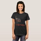 もしCamping Pro Choice Women's Rightへ Tシャツ (正面フル)