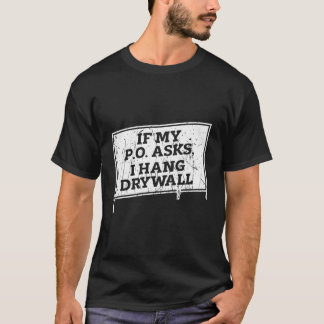 もしMy Po Iドレ頼イウォールつる- Drywaller Tシャツ