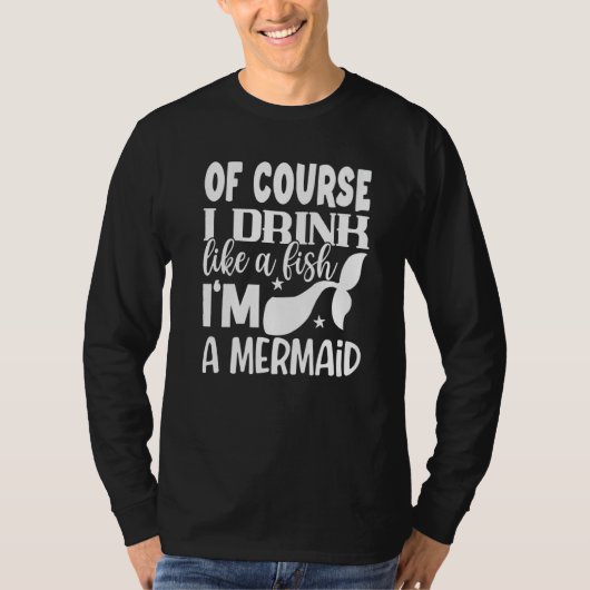 もちろん人魚の様に飲む1 Tシャツ (正面)