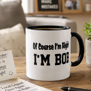 「もちろん僕が正しい I'M BOB」面白いボブのコーヒーマグカップ マグカップ