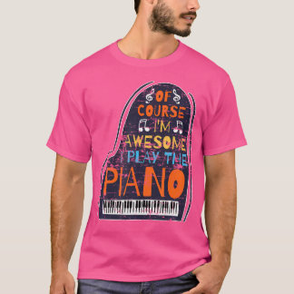 もちろん僕はすごいピアノ弾いてる Tシャツ