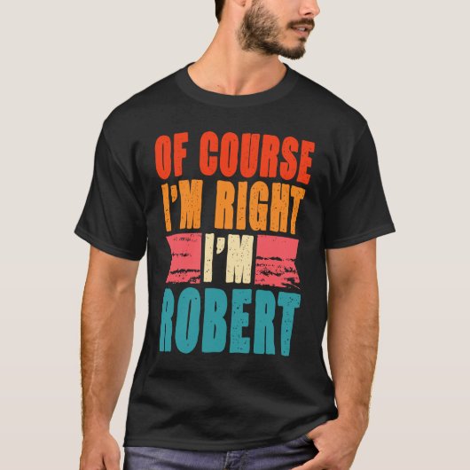 もちろん僕はロバートだよ Tシャツ (正面)