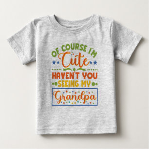 もちろん私はおじいちゃんを見たことがない ベビーTシャツ