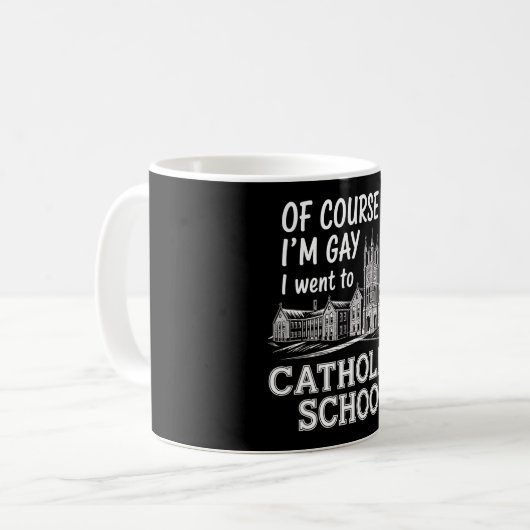 もちろん私はゲイでカトリック学校に行ったおもしろい コーヒーマグカップ (正面左)