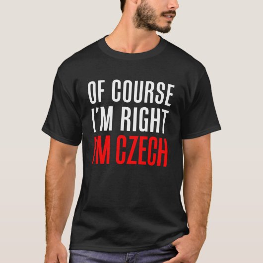 もちろん私はチェコ人だ Tシャツ (正面)