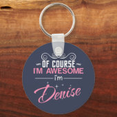 もちろん私はデニ素晴らしーズの名前だ キーホルダー (正面)