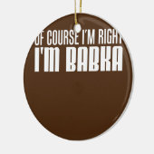 もちろん私はバブカスロバキアの祖母である セラミックオーナメント (左)