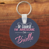 もちろん私はブリエ素晴らしルの名前だ キーホルダー (正面)
