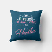 もちろん私はヘザー素晴らしの名前です クッション (裏面)