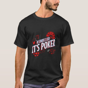 もちろん私は嘘をついたSトランプのポーカーギャンブラーのカードサイコロレア Tシャツ