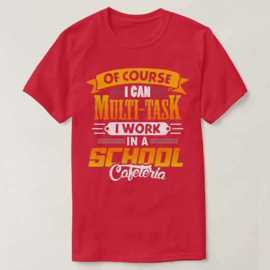 もちろん私は数々の食堂で働くことができる Tシャツ (デザイン正面)