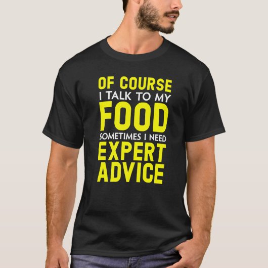 もちろん私は私の食品スナック食べ物を食べる認証を受けて話す Tシャツ (正面)