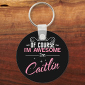 もちろん私は素晴らしケイトリンだ キーホルダー (正面)