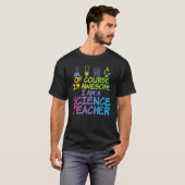 もちろん私は素晴らし科学先生だ Tシャツ (正面フル)