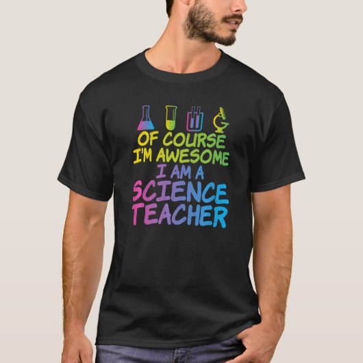 もちろん私は素晴らし科学先生だ Tシャツ (正面)