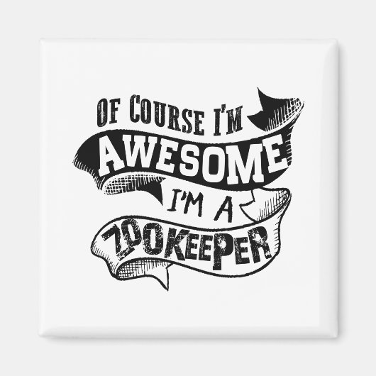 もちろん私は素晴らし飼育員だ マグネット (正面)