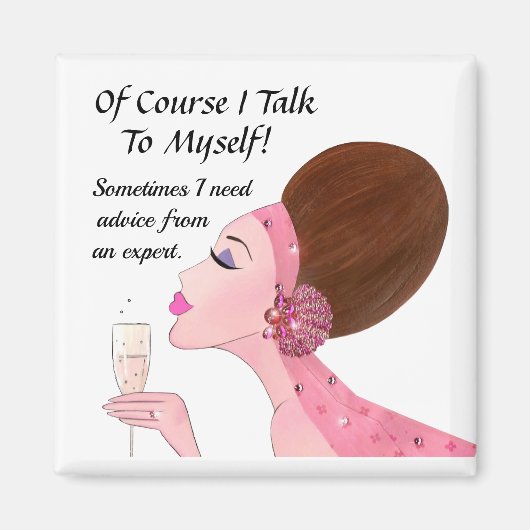 「もちろん私は自分自身と話す…」 マグネット (正面)