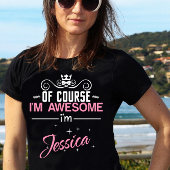 もちろん私素晴らしはジェシカだ Tシャツ