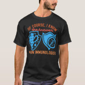 もちろん答えは知ってる 免疫学の専門家 Tシャツ (正面)
