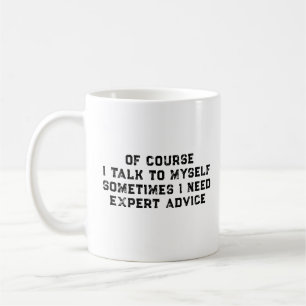 もちろん自分自身と話します 時々専門家の助言が必要です コーヒーマグカップ