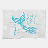 もちろん魚みたいに飲むし人魚だよ キッチンタオル (横)