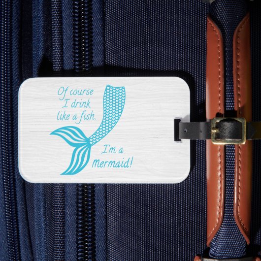 もちろん魚みたいに飲むし人魚だよ ラゲッジタグ (正面インサイチュ4)
